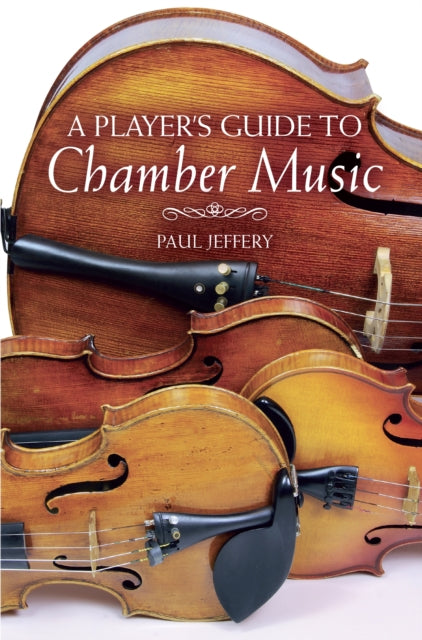 A Player's Guide to Chamber Music-9780719814969