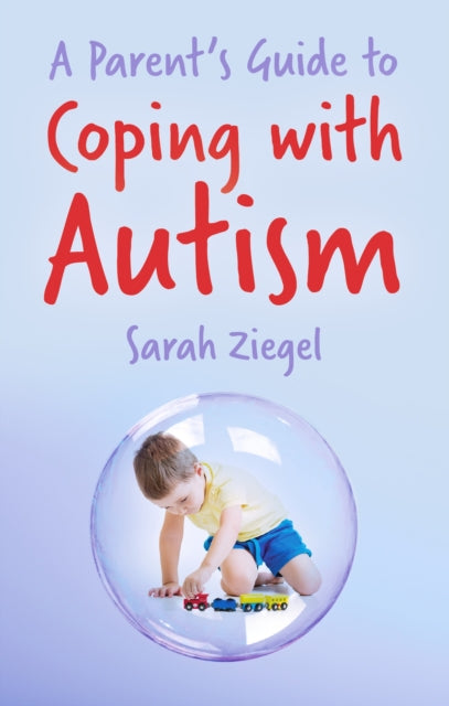 A Parent's Guide to Coping with Autism-9780719819407