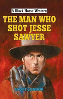 The Man Who Shot Jesse Sawyer-9780719826962