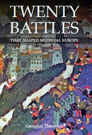 Twenty Battles That Shaped Medieval Europe-9780719828737