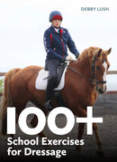100+ School Exercises for Dressage-9780719835032