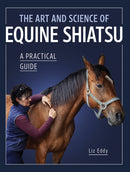 The Art and Science of Equine Shiatsu : A practical guide-9780719835056