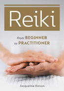 Reiki : From Beginner to Practitioner-9780719840838