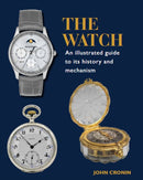 Watch - An Illustrated Guide to its History and Mechanism-9780719840883