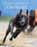 Training and Racing the Greyhound-9780719840982