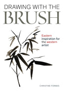 Drawing With The Brush : Eastern Inspiration for the Western Artist-9780719841613