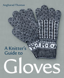 A Knitters Guide to Gloves-9780719841729