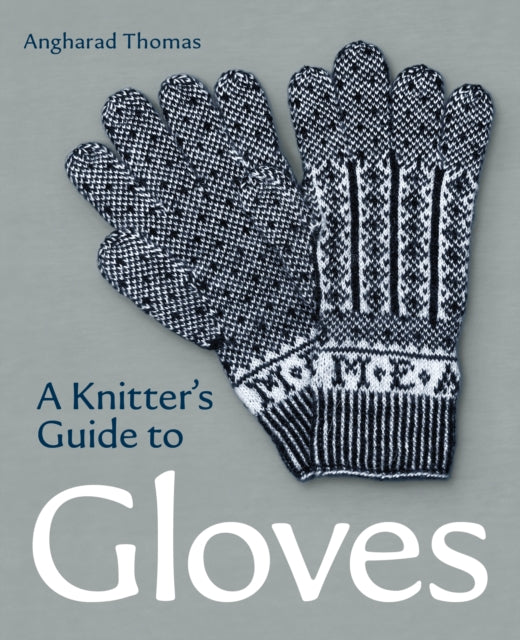 A Knitters Guide to Gloves-9780719841729