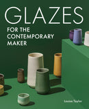 Glazes for the Contemporary Maker-9780719842405