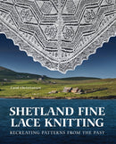 Shetland Fine Lace Knitting : Recreating Patterns from the Past.-9780719842870