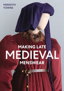 Making Late Medieval Menswear-9780719842993
