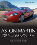 Aston Martin DB9 and Vanquish : The Complete Story-9780719843167