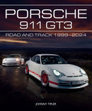 Porsche 911 GT3 : Road and Track, 1999-2024-9780719843785