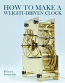 How to Make a Weight-Driven Clock-9780719843860