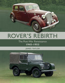 Rover's Rebirth : The Post War Renaissance 1945-1953-9780719844126