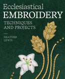 Ecclesiastical Embroidery : Techniques and Projects-9780719844263