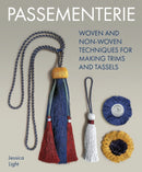 Passementerie : Woven and Non Woven Techniques for Making Trims and Tassels-9780719844492