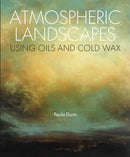 Atmospheric Landscapes Using Oils and Cold Wax-9780719845512