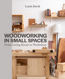 Woodworking in Small Spaces : From Living Room to Workshop-9780719845673