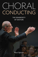 Choral Conducting : The Generosity of Gesture-9780719845932
