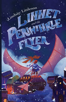 Linnet and the Periwinkle Flyer : A Middle Grade Steampunk Adventure about Invention and Belonging-9780722355404