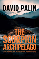 The Scorpion Archipelago : A Chilling Thriller of Lost Civilisations and Buried Truths - for Adult Readers-9780722356876