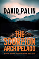 The Scorpion Archipelago : A Chilling Thriller of Lost Civilisations and Buried Truths - for Adult Readers-9780722357590