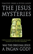 The Jesus Mysteries : Was the `Original Jesus' a Pagan God?-9780722536773