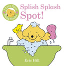 I Love Spot Baby Books Splish Splash Spot!