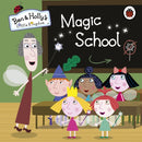 Ben and Holly''s Little Kingdom: Magic School