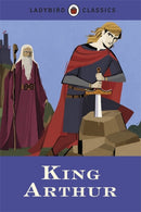 Ladybird Classics: King Arthur-9780723295600