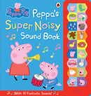 Peppa Pig: Peppa''s Super Noisy Sound Book