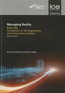 Managing Reality, Second edition. Book 1: Introduction to the Engineering and Construction Contract-9780727757180