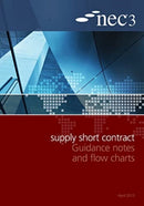 NEC3 Supply Short Contract Guidance Notes and Flow Charts-9780727759351