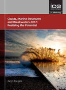 Coasts, Marine Structures and Breakwaters 2017: Realising the Potential 2017-9780727763174