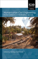 Humanitarian Civil Engineering : Practical solutions for an interdisciplinary approach-9780727764683