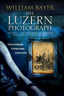 The Luzern Photograph : A Noir Thriller-9780727894519