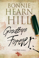 Goodbye Forever : A Woman-in-Jeopardy Thriller-9780727894977