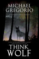 Think Wolf : A Mafia Thriller Set in Rural Italy-9780727895028