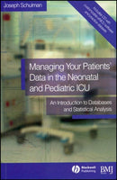 Managing your Patients' data in the Neonatal and Pediatric ICU – An Introduction to Databases and Statistical Analysis