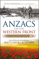 ANZACS on the Western Front : The Australian War Memorial Battlefield Guide-9780730337393