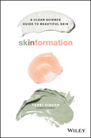 Skinformation : A Clean Science Guide to Beautiful Skin-9780730385226