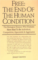 Free: the End of the Human Condition