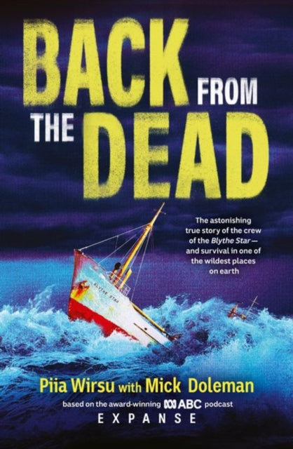 Back From The Dead: The astonishing true story of the Blythe Star, based on the award-winning ABC podcast Expanse