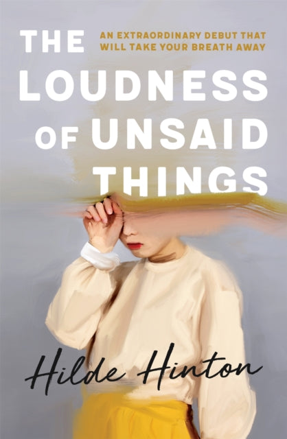 The Loudness of Unsaid Things-9780733646553