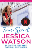 True Spirit : The Aussie girl who took on the world-9780733649028
