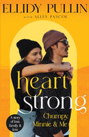 Heartstrong : Chumpy, Minnie & Me-9780733649219