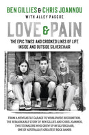 Love & Pain : The epic times and crooked lines of life inside and outside Silverchair-9780733649783