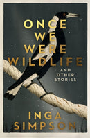 Once We Were Wildlife : Stories-9780733651014
