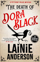 The Death of Dora Black: A Petticoat Police Mystery : Book 1-9780733653612